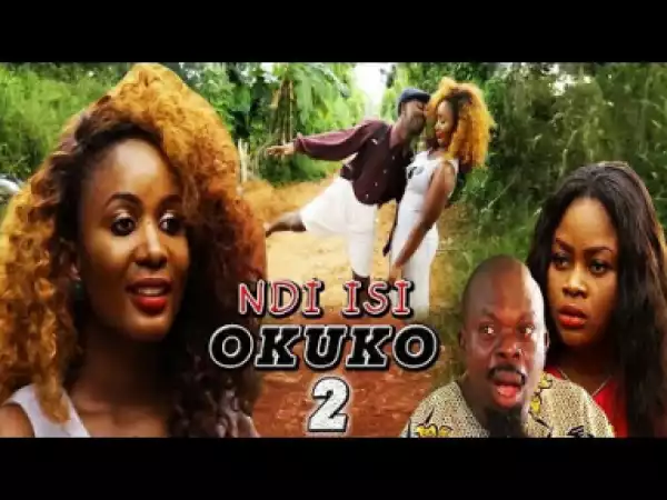 NDI ISI OKUKO 2 - Latest 2019 Nigerian Igbo Movie